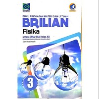 Buku Ringkasan Materi dan Latihan BRILIAN Fisika XII