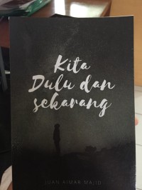 Kita Dulu Dan Sekarang