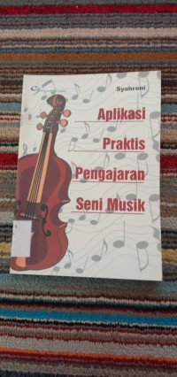 APLIKASI PRAKTIS PENGAJARAN SENI MUSIK