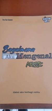 BAGAIMANA AKU MENGENAL MUSIK