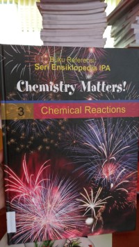 CHEMISTRY MATTERS 3 CHEMICAL REACTIONS