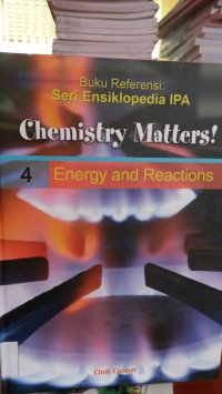 CHEMISTRY MATTERS 4 ENERGY AND REACTIONS