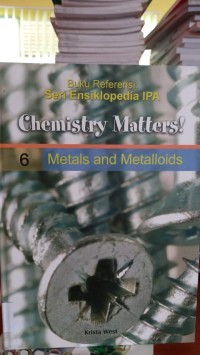 CHEMISTRY MATTERS 6 METALS AND METALLOIDS