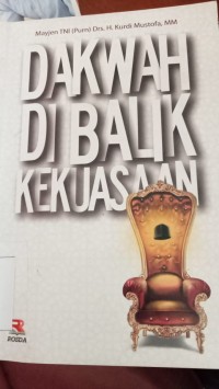 DAKWAH DIBALIK KEKUASAAN