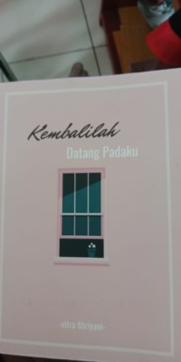 KEMBALILAH DATANG PADAKU