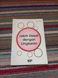 LEBIH DEKAT DENGAN LINGKARAN