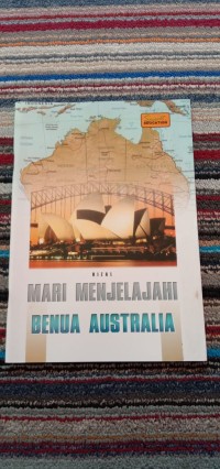 MARI MENJELAJAHI BENUA AUSTRALIA