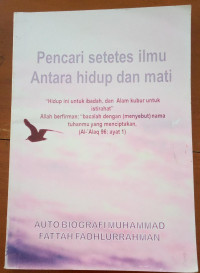 PENCARI SETETES ILMU ANTARA HIDUP DAN MATI