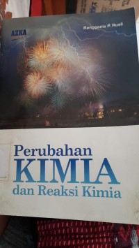 Perubahan Kimia dan Reaksi Kimia