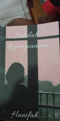 SETELAH KEPERGIANMU