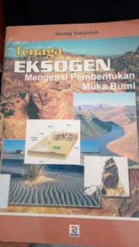 TENAGA EKSOGEN MENGENAL PEMBENTUKAN MUKA BUMI