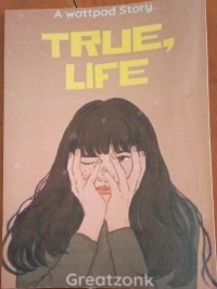 TRUE LIFE