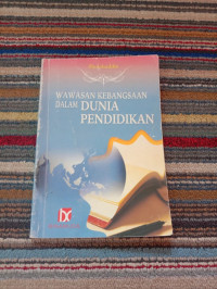 WAWASAN  KEBANGSAAN DALAM DUNI PENDIDIKAN