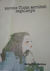 karena Cinta merubah segalanya