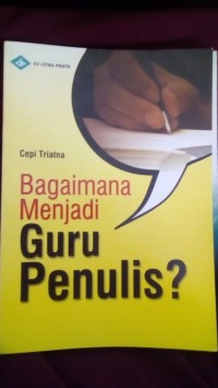 BAGAIMANA MENJADI GURU PENULIS