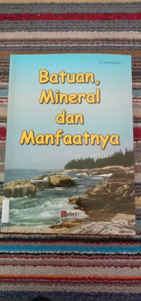 BATUAN MINERAL DAN MANFAATNYA
