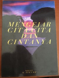 Mengejar Cita Cita Dan Cintanya